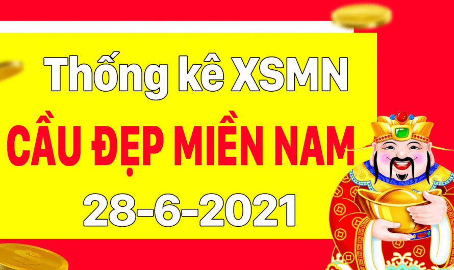 Dự đoán XSMN 28/6/2021, soi cầu kết quả Xổ Số Miền Nam 28-06-2021