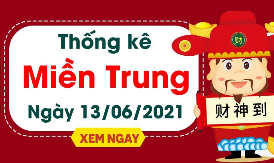 Dự đoán Soi cầu Miền Trung 13/6/2021 (Chủ Nhật – 13/06/2021)